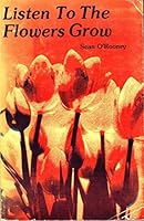 Listen to the Flowers Grow 0933298005 Book Cover