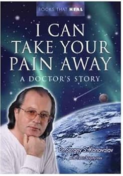 Paperback I Can Take Your Pain Away: A Doctor's Story (Books That Heal) Book