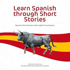 Learn Spanish Through Short Stories Audiolibro Por Simon Armstrong arte de portada