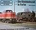 Produktbild Die Kleinbahnzeit in Farbe. Deutsche Privatbahnen in den sechziger Jahren
