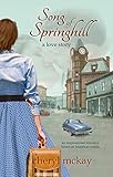 Song of Springhill - a love story: an inspirational romance based on historical events