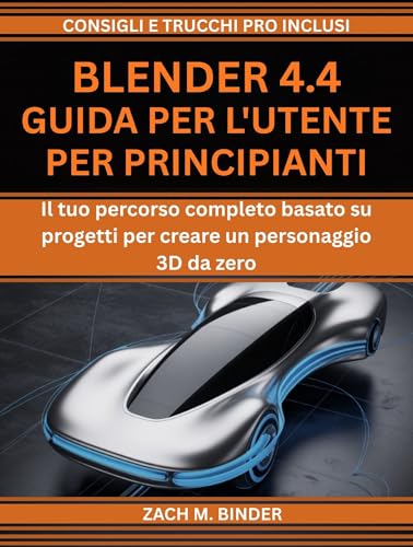 Guide Blender 4.4 débutant : Méthode pas à pas pour la création 3D complète - 2