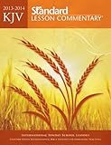 KJV Standard Lesson Commentary® 2013–2014 Paperback Edition