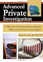 Advanced Private Investigation: A Manual of Advanced Investigative Skills for the Private Investigator 0398086524 Book Cover