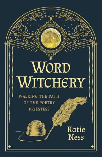 Word Witchery: Walking the Path of the Poetry Priestess