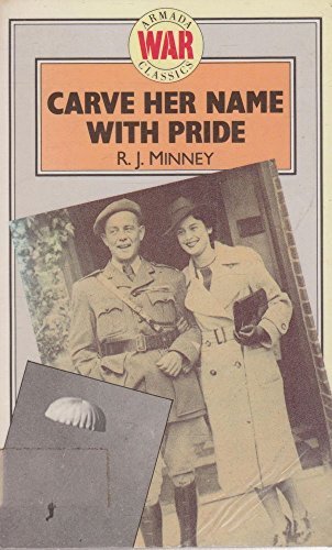 Carve Her Name with Pride: Violette Szabo by Rubeigh James Minney...