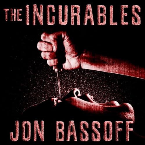 The Incurables Audiolivro Por Jon Bassoff capa
