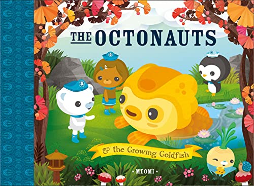 The Octonauts And The Growing Goldfish: Now A Major Television Series!