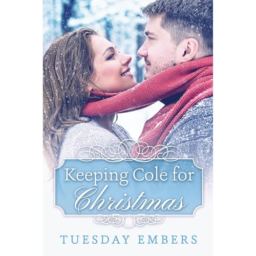 Keeping Cole for Christmas | Tuesday Embers, Mary E. Twomey episode artwork