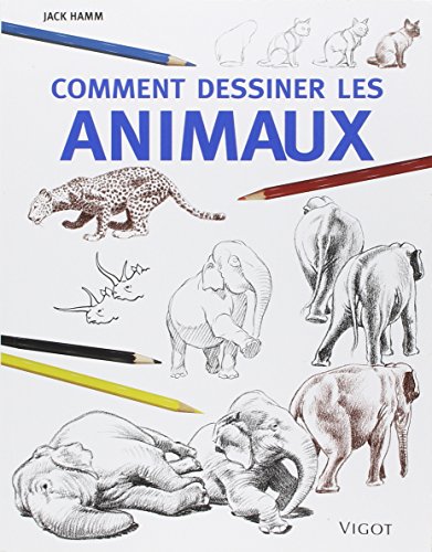Comment dessiner les animaux Comment dessiner les animaux