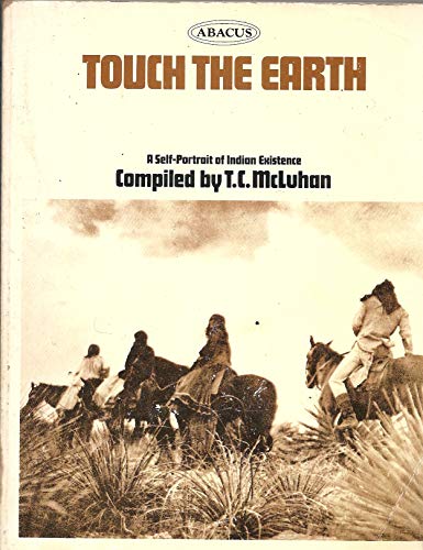 Touch the Earth: A Self Portrait of Indian Existence Touch the Earth: A Self Portrait of Indian Existence