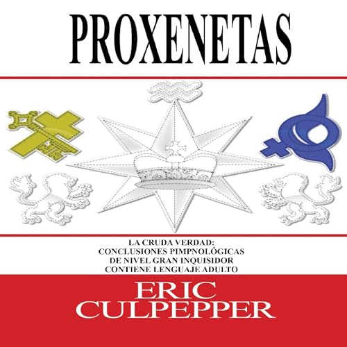 Proxenetas La Cruda Verdad Audiolibro Por Eric Culpepper arte de portada