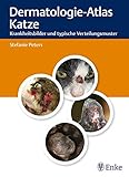  Dermatologie-Atlas Katze: Krankheitsbilder und typische Verteilungsmuster