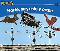 Norte, Sur, Este Y Oeste Leveled Text (Rising Readers (En)) 1612691358 Book Cover