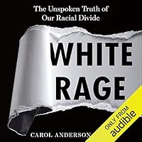 Algopix Similar Product 17 - White Rage The Unspoken Truth of Our