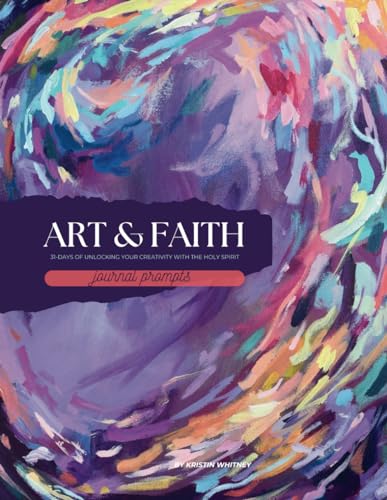 Art & Faith: 31 Days of Unlocking Your Creativity with