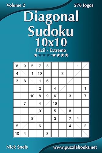 Diagonal Sudoku 10x10 - Fácil ao Extremo - Volume 2 - 276 Jogos (Portuguese Edition)