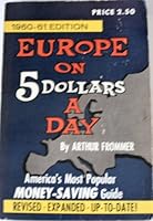Europe on 5 Dollars a Day 1960-61 Edition B07RFMVFNQ Book Cover