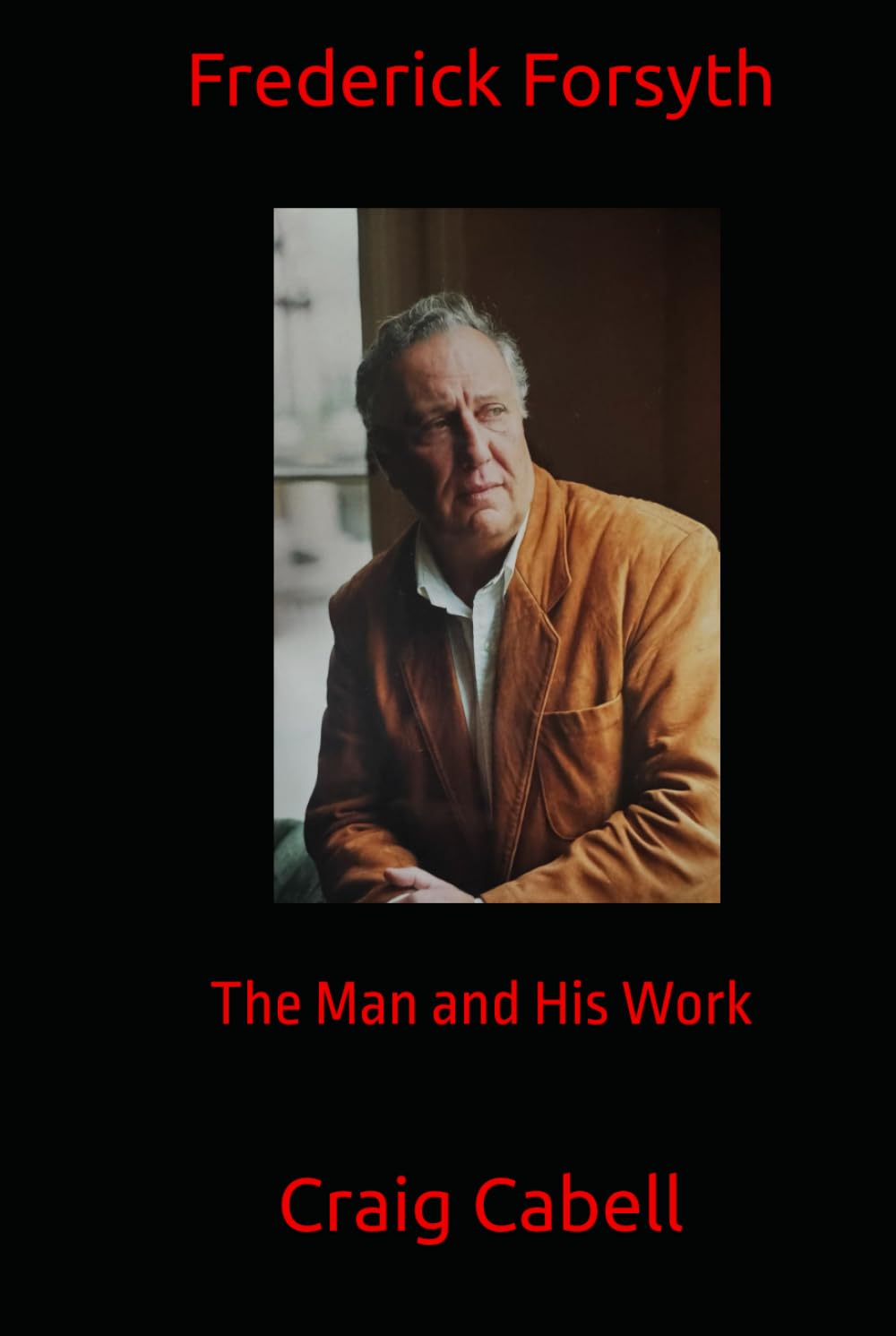 Frederick Forsyth: The Man and His Work