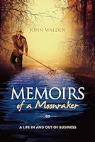 Memoirs of a Moonraker: A Life in and Out of Business 1861513402 Book Cover