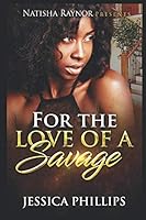 For The Love Of A Savage 1798872374 Book Cover