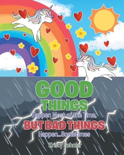 Good Things Happen Most of the Time, But Bad Things Happen... Sometimes
