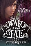 Portal Guardians (War of the Fae... - Elle Casey