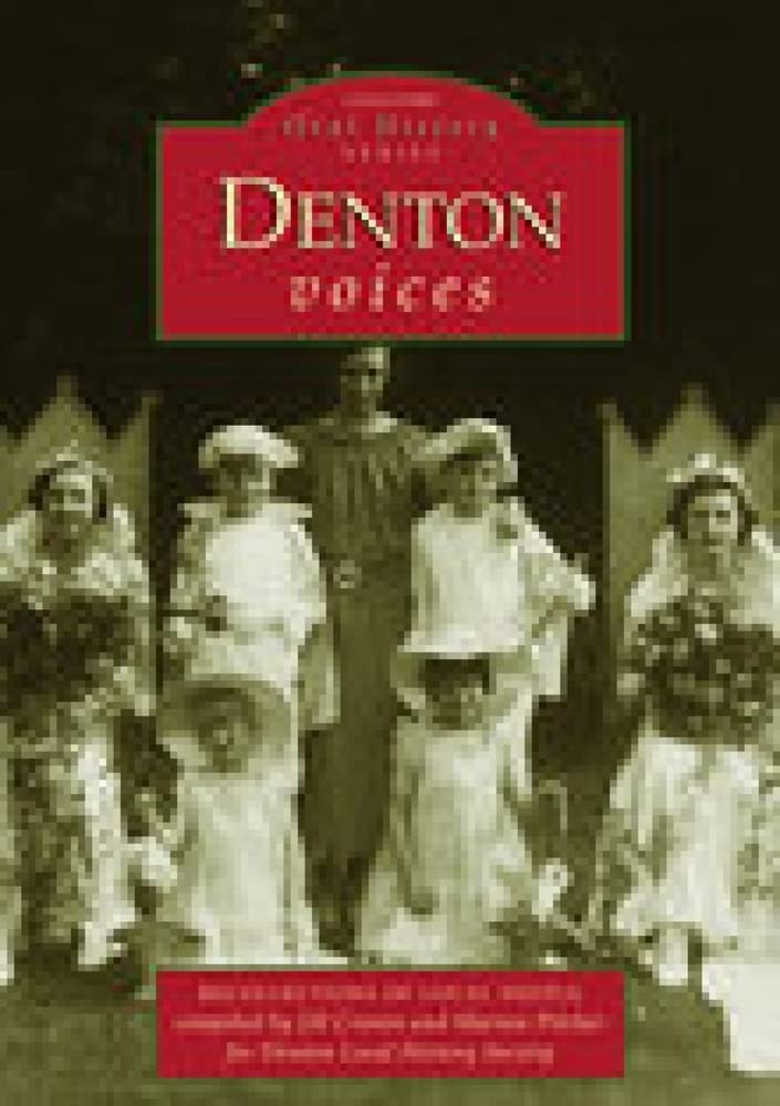 Denton Voices: Recollections of Local People (Chalford Oral History)