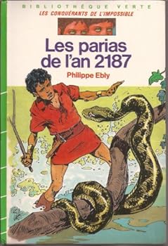 Les Parias de l'an 2187 - Book #17 of the Les Conquérants de l'impossible