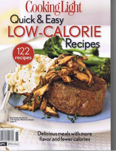 Cooking Light Quick & Easy Low-calorie Recipes (122 Recipes- Delicious