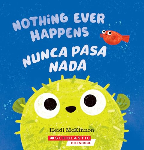 Nothing Ever Happens / Nunca pasa nada (Spanish Edition)