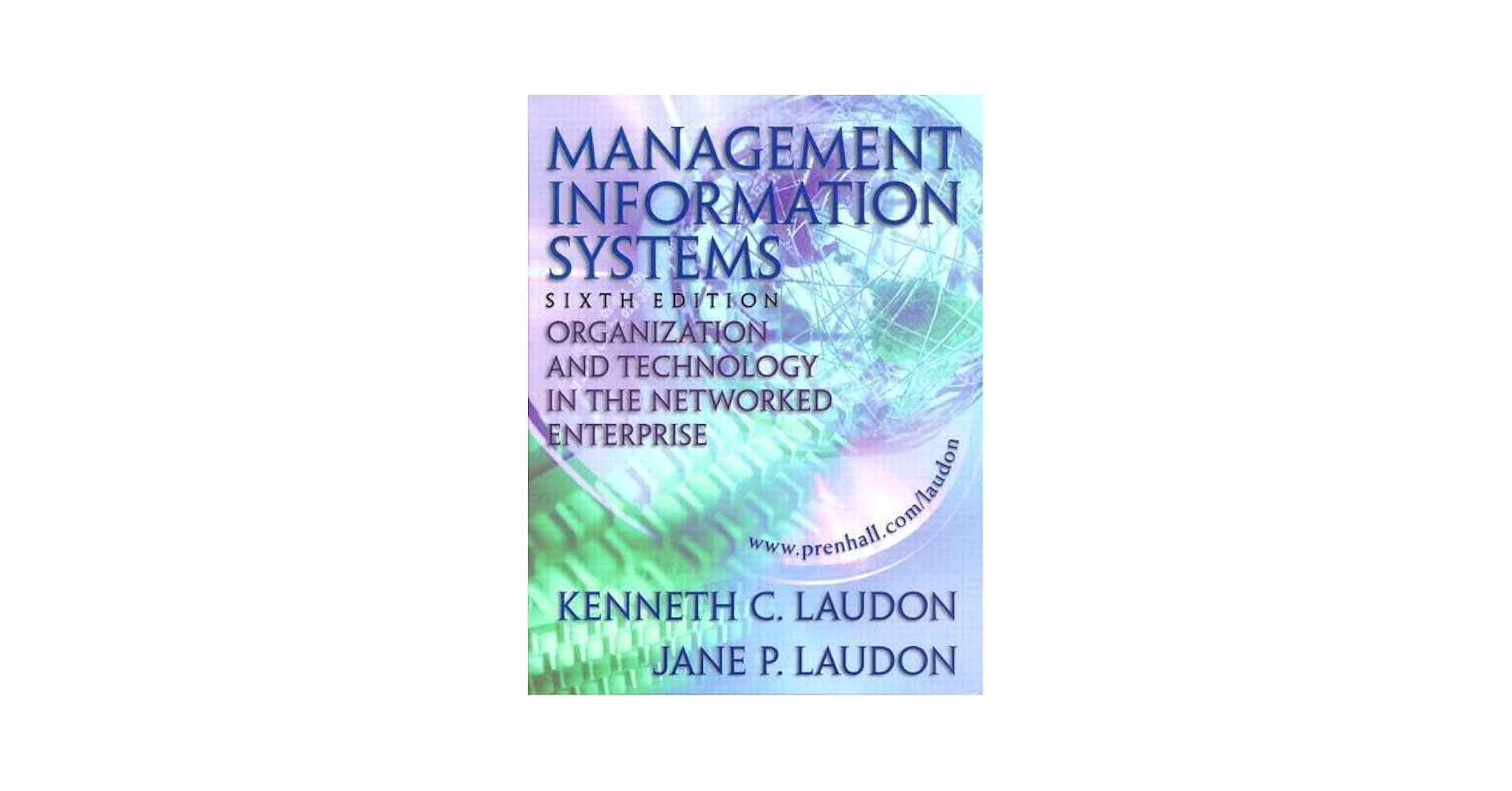 Management Information Systems: Organization and Technology in the