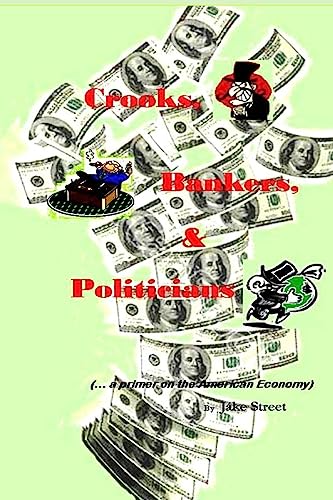 Crooks, Bankers & Politicians