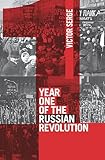 Year One of the Russian Revolution