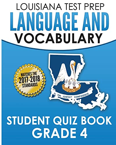 Louisiana Test Prep Language & Vocabulary Student Quiz Book Grade 4: Covers Revising, Editing, Vocabulary, Spelling, and Grammar