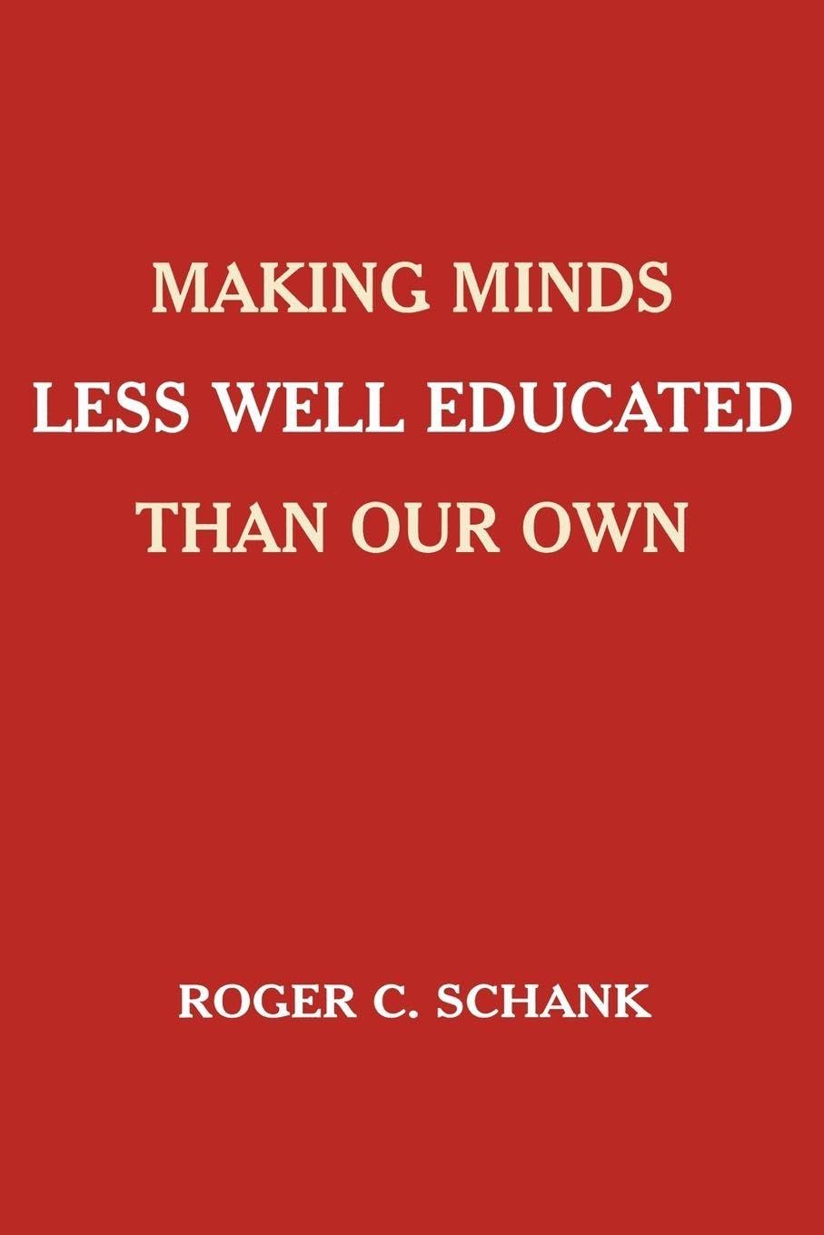 Making Minds Less Well Educated Than Our Own