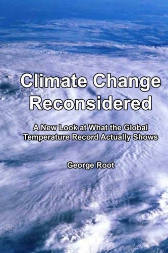 Climate Change Reconsidered: A New Look at What the Global