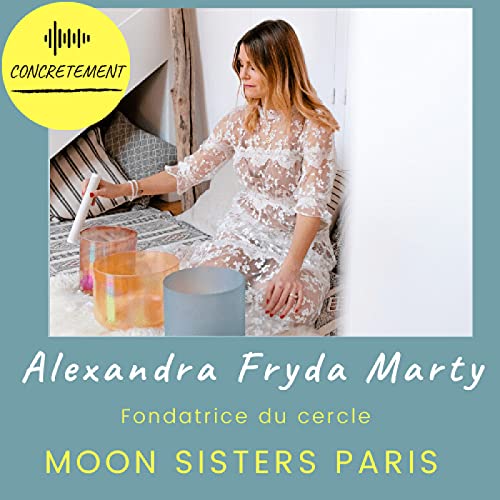 Concrètement - Episode 26 - Alexandra Fryda Marty: Moon Sisters Paris cover art