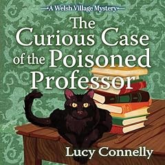 The Curious Case of the Poisoned Professor﻿ Audiolibro Por Lucy Connelly arte de portada