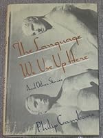 The Language We Use up Here and Other Stories 0452268168 Book Cover