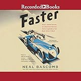 Faster: How a Jewish Driver, an American Heiress, and a Legendary Car Beat Hitler's Best