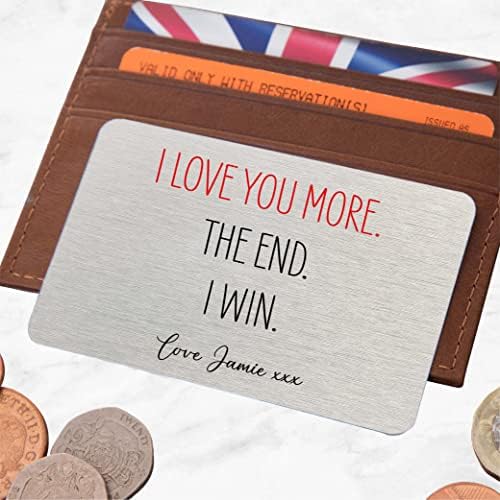 Personalised Sentimental Keepsake I Love You More The End Metal Wallet Card Valentine's Gift