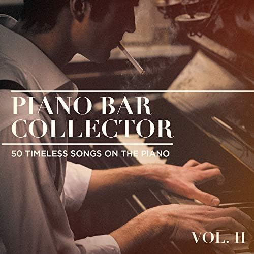 Piano Bar Collector 50 Timeless Songs on the Piano, Vol. 2 di Best