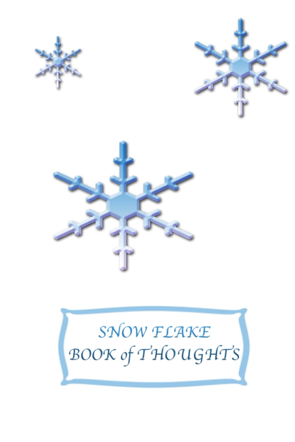 Snow Flake Book of Thought's: Winter Journal notebook