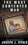 The Most Contented Man: The Autobiography of Joseph J. Vitale