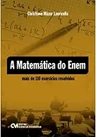 A Matemática do Enem - Mais de 110 Exercícios Resolvidos (2011)