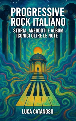 Progressive Rock Italiano: Storia, Aneddoti e Album Iconici Oltre le Note