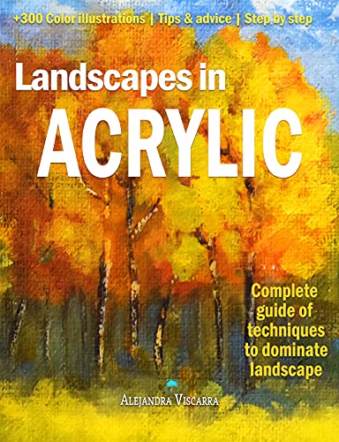 Landscapes in acrylic (Acrylic Painting Book 1)