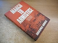 March to Armistice, 1918 071830151X Book Cover