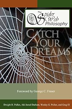Paperback The Spider Web Philosophy: Catch Your Dream Book